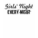Girls' Night t-shirts by dedancer2009 Girls' Night t-shirts