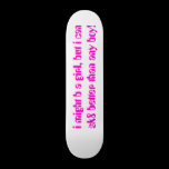 GIRLS ONLY SKATEBOARD