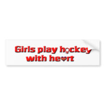Girls play hockey with heart-female hockey team bumper sticker