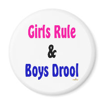 Girls Rule And Boys Drool magnets by sayingsentral Girls Rule And Boys Drool magnets