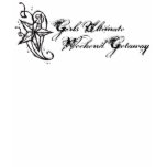Girls Ultimate Weekend Getaway T Shirts