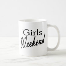 Girls Weekend Coffee Mug