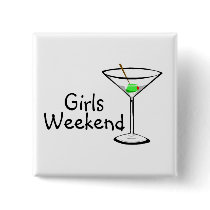 Girls Weekend Martini Pinback Button