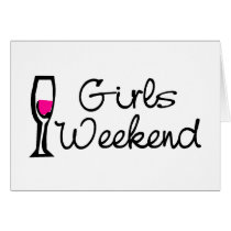 Girls Weekend (Wine) cards by TeeZazzle Girls Weekend (Wine) cards
