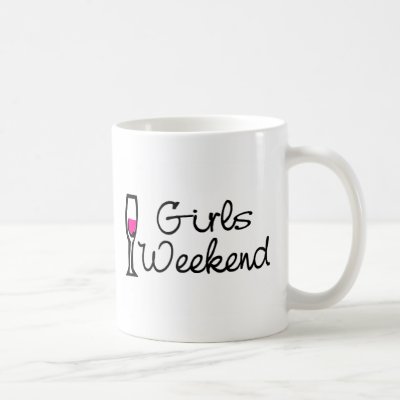 Girls Weekend Wine Coffee Mugs
