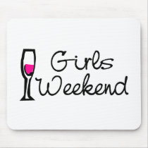 Girls Weekend (Wine) mousepads by TeeZazzle Girls Weekend (Wine) mousepads