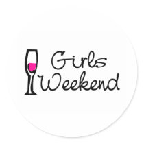 Girls Weekend (Wine) Round Stickers