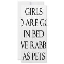 Girls Who Are Good In Bed Have Rabbits As Pets rack cards by Supernova23 Girls Who Are Good In Bed Have Rabbits As Pets rack cards