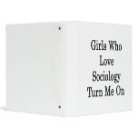Girls Who Love Sociology Turn Me On 3 Ring Binder