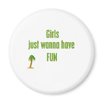 GirlsJustWannaHaveFUN Line magnets by dollface766 GirlsJustWannaHaveFUN Line magnets
