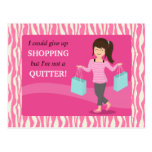 Girly Funny Shopping Quote Not a Quitter Postcard