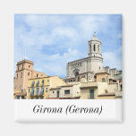 Girona (Gerona) Magnet