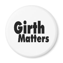 Girth Matters Magnet