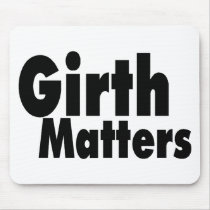 Girth Matters Mouse Pads