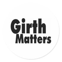 Girth Matters stickers by CelebrationZazzle Girth Matters stickers