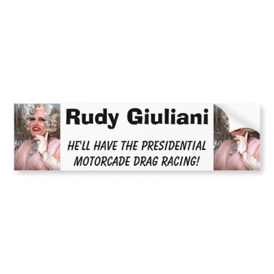 giuliani-drag, giuliani-drag, Rudy Giuliani , H... Bumper Stickers by Presidential