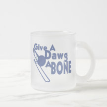Give a Dawg a Bone Coffee Mugs