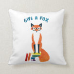'Give A Fox' Pillow