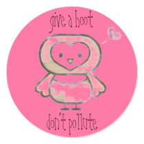 give a hoot , don't pollute stickers