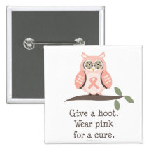 Give A Hoot Pink Ribbon Owl Button