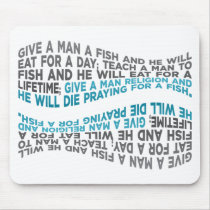 Give a man a fish... mousepads