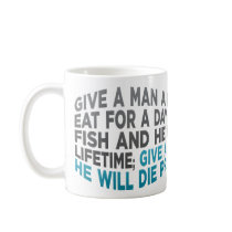 Give a man a fish... mugs