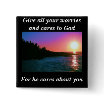 Give all your worries and cares to God buttons