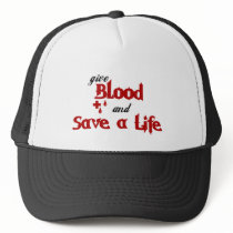 Give Blood and Save a Life hats by Just2Cute Give Blood and Save a Life hats