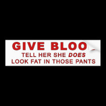 Give Blood bumper stickers