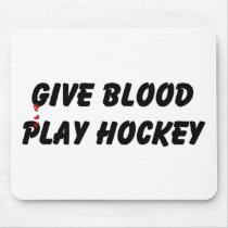 Give Blood Play Hockey mousepads