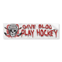 Give Blood Play Hockey White Bumper Stickers
