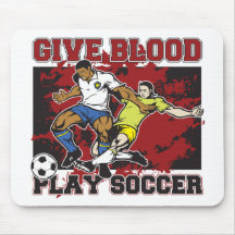 Give Blood Play Soccer Mouse Pads