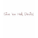 Give 'em Hell, Devils t-shirts