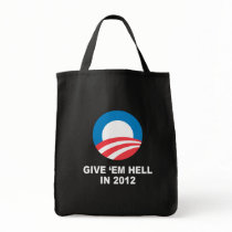 GIVE 'EM HELL IN 2012 BAG