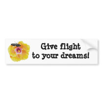 Give flight to your dreams! Bumper Sticker bumper stickers