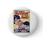 Give Him A Putsch In The Puss Pin