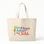 Give Hope Adopt a Child. Bags