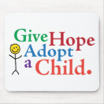 Give Hope Adopt a Child. Mouse Pads