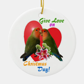 Give Love On Christmas Day Christmas Ornaments & Give Love On Christmas Day Ornament Designs ...