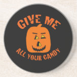 Give Me All Your Candy Coaster