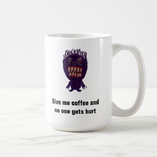 Give me coffee and no one gets hurt mug