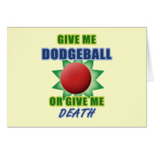 Give Me Dodgeball or Give Me Death Cards