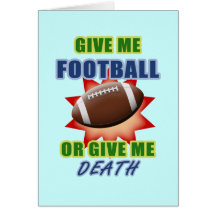 Give Me Football or Give Me Death Card