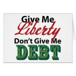 Give Me Liberty Don't Give Me Debt cards