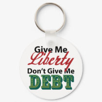 Give Me Liberty Don't Give Me Debt keychains by AmericanElephant Give Me Liberty Don't Give Me Debt keychains