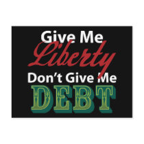Give Me Liberty Don't Give Me Debt Post Cards