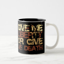 Give me Liberty or give me Death Coffee Mugs