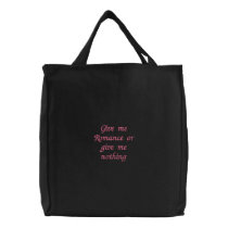 Give me Romance or give me nothing-embroidered bag embroidered bags