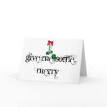 Give Me Some Merry Cards