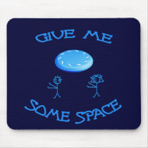 Give Me Some Space Frisbee Mouse Pad